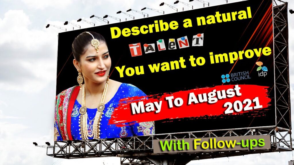 Describe a natural talent you want to improve | May to August 2021 | Latest Cue Card | 8 Band sample