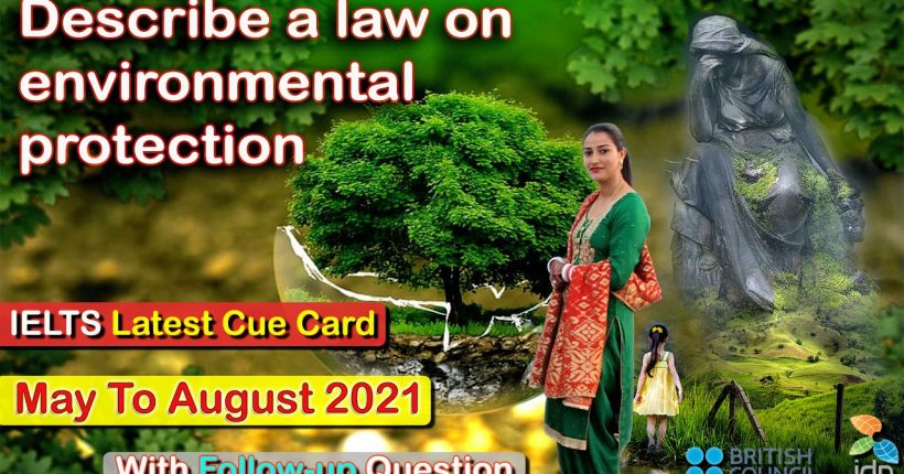Describe a law on environmental protection Cue Card