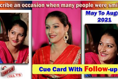 Describe an occasion when many people were smiling cue card | 8 Band Sample