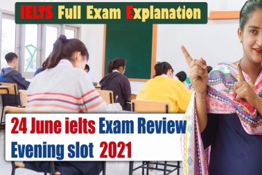 24 june 2021 ielts exam review