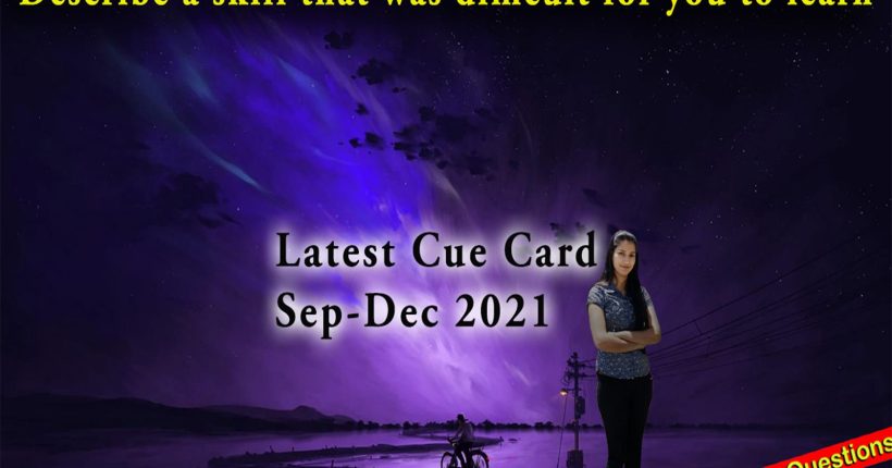 Describe a skill that was difficult for you to learn