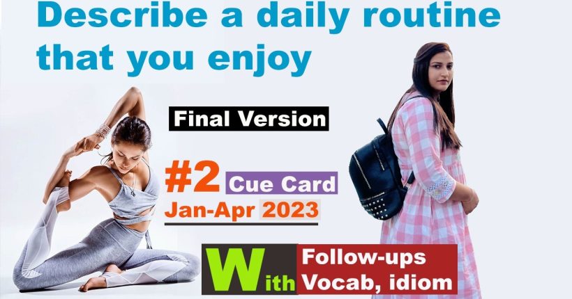 Describe a daily routine that you enjoy