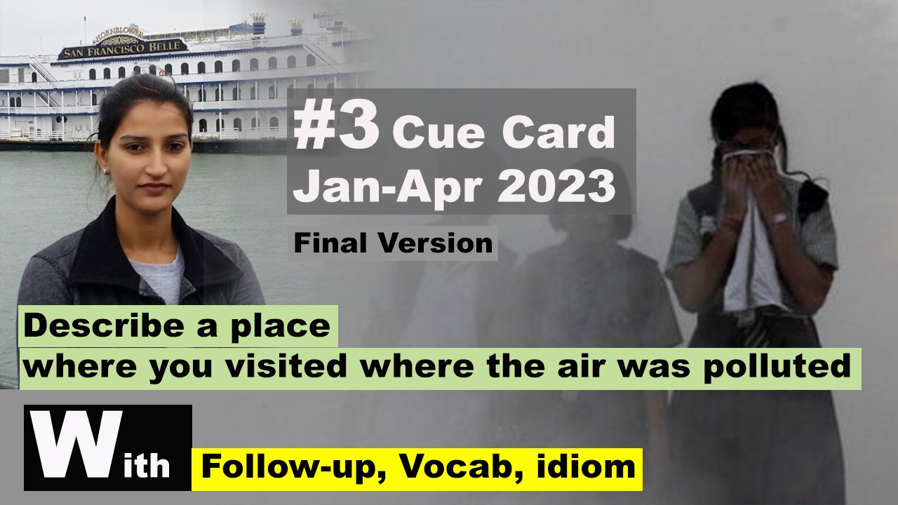 Describe a place where you visited where the air was polluted