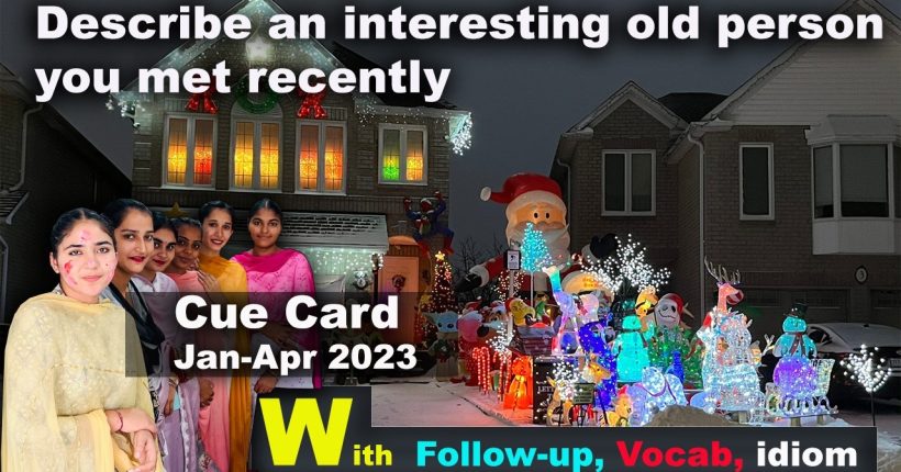 Describe an interesting old person you met recently.