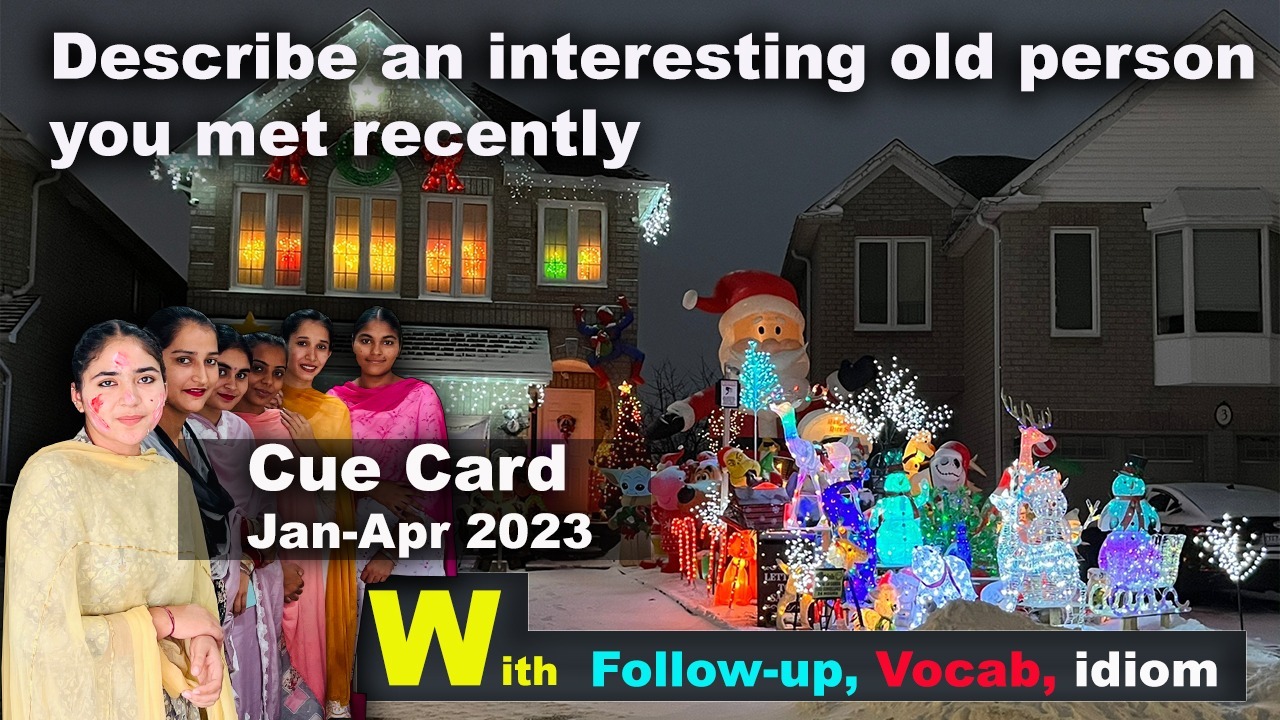 Describe an interesting old person you met recently.