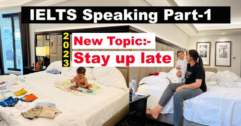 IELTS Speaking Part 1 Topic Stay up late