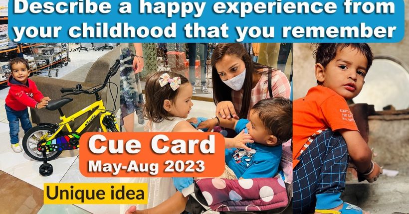 Describe a happy experience from your childhood that you remember