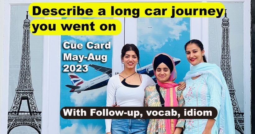 Describe a long car journey you went on