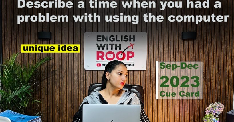 Describe a time when you had a problem with using the computer