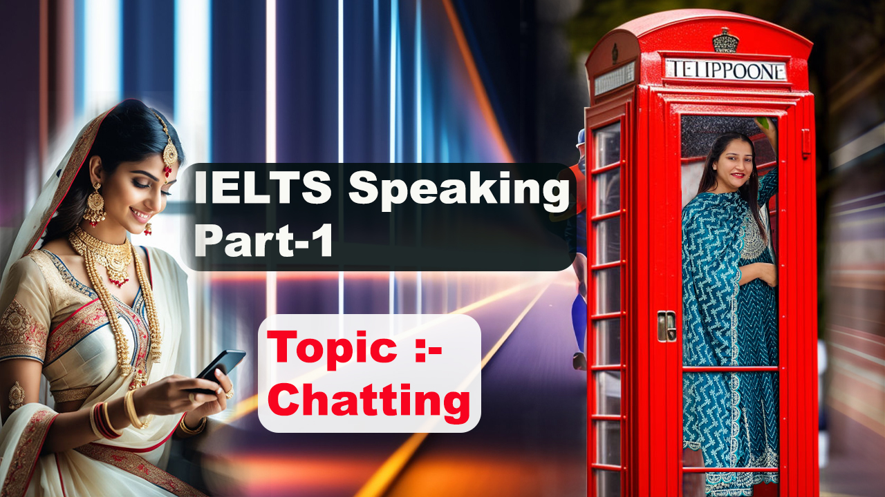 IELTS Speaking Part 1 Topic Chatting