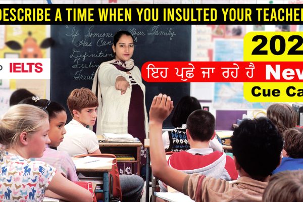 Describe a time when you insulted your teacher