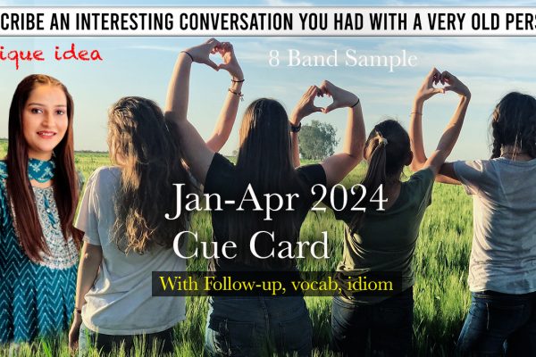 Describe an interesting conversation you had with a very old person | 8 band sample