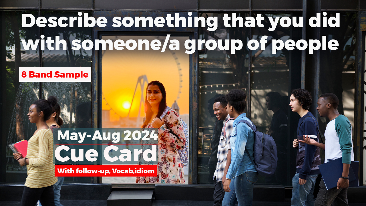 Describe something you did with someone/a group of people