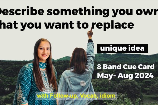 Something You Own That You Want to Replace Cue Card | IELTS Speaking