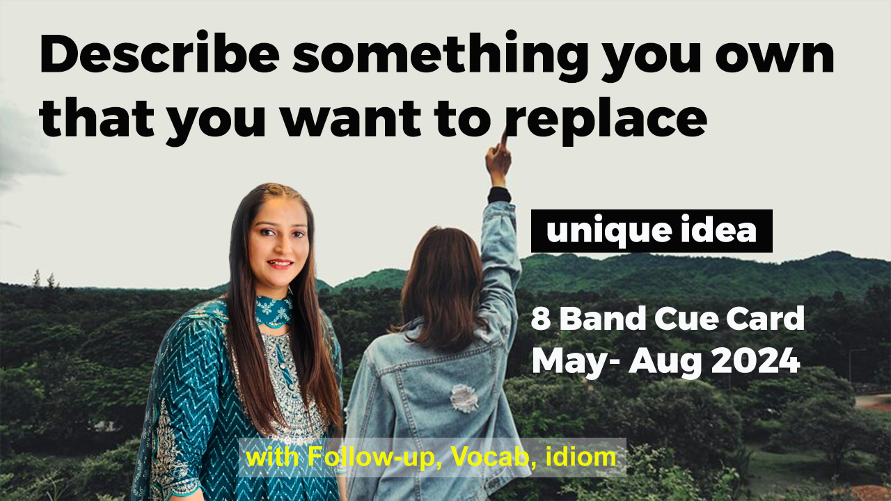 Something You Own That You Want to Replace Cue Card | IELTS Speaking