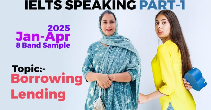 IELTS Speaking Part 1 Topic Borrowing/Lending