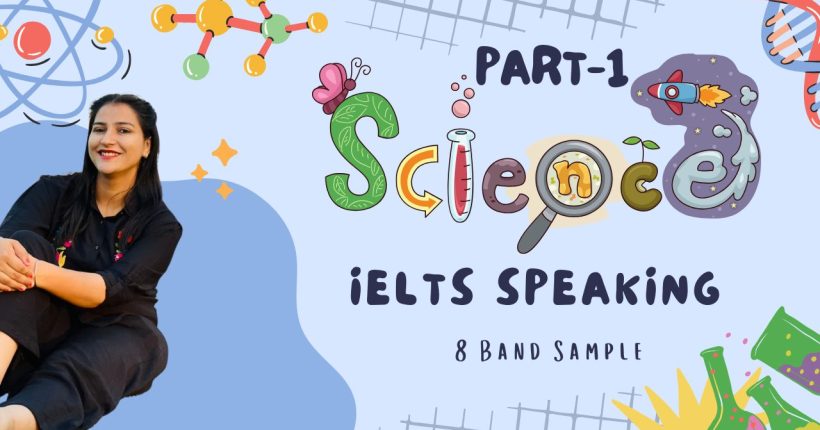 IELTS Speaking Part 1 Science