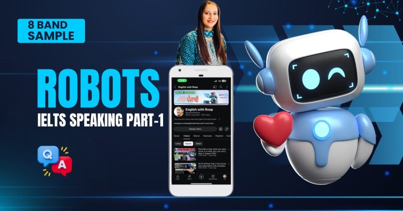 IELTS Speaking Part 1 Robots : Sample questions, answers