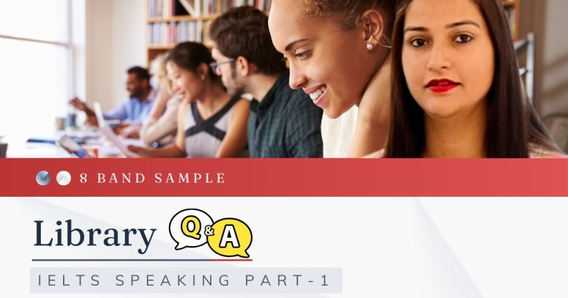 Library IELTS Speaking Part 1