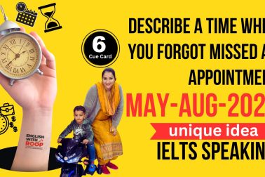 Describe a time when you forgot missed an appointment | May to August 2025 Cue Card | 8 band sample