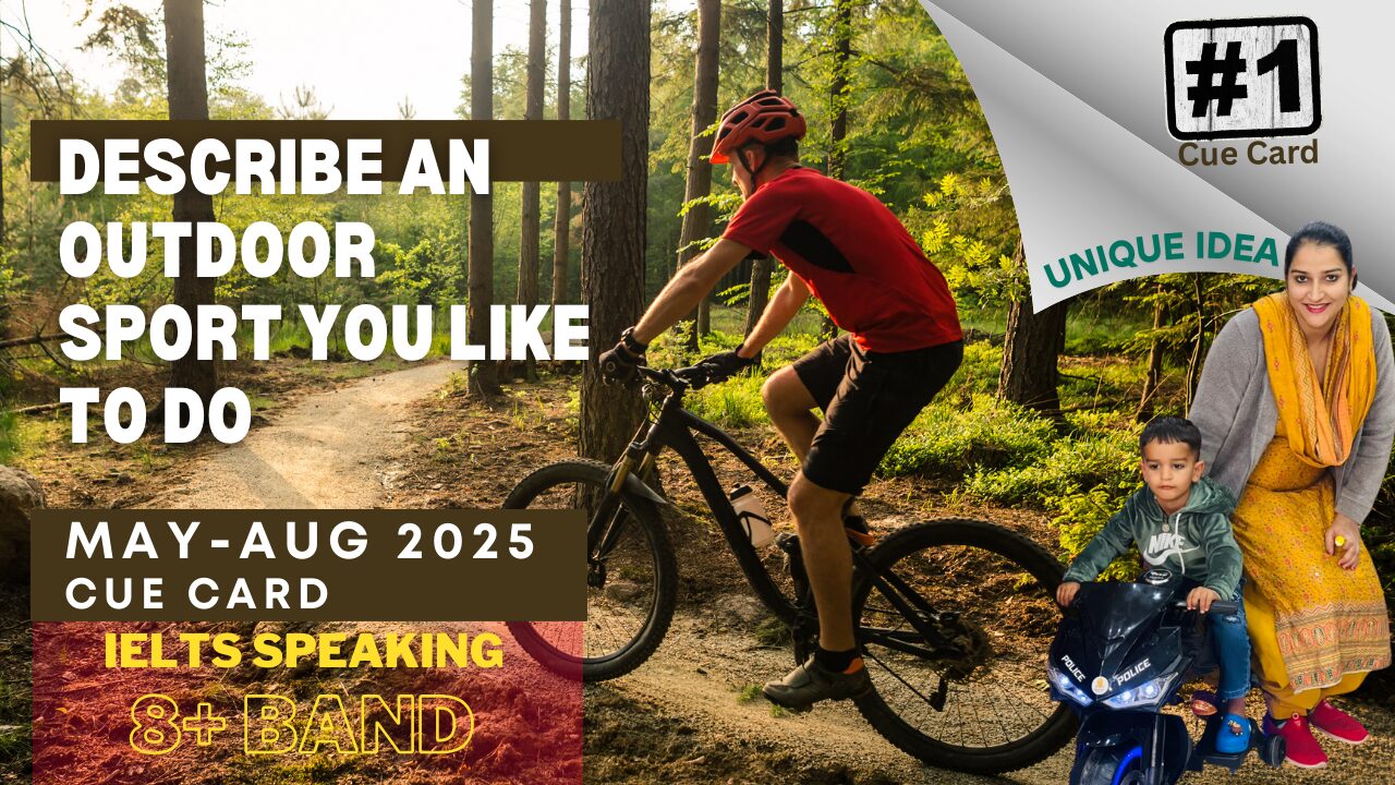 Describe an outdoor sport you would like to do | May to august 2025 Cue Card | 8 band sample