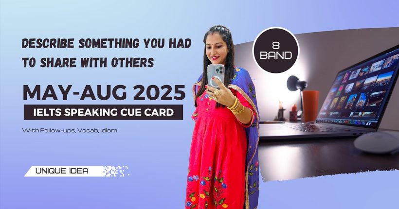 Describe something you had to share with other | May to August 2025 Cue Card | 8 Band sample