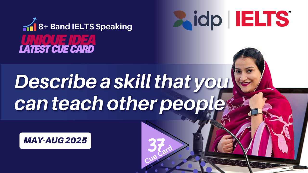 Latest Cue Card | IELTS 2025 | Describe a Skill That You Can Teach Other People