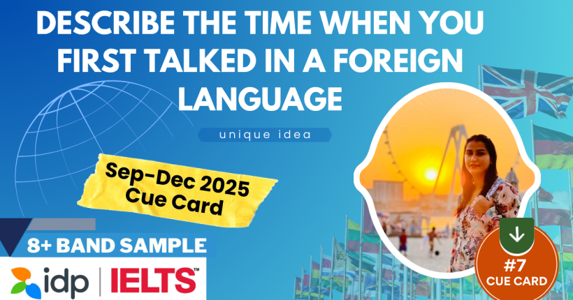 Describe the Time When You First Talked in a Foreign Language | IELTS Speaking Cue Card Sept–Dec 2025 | 8 Band