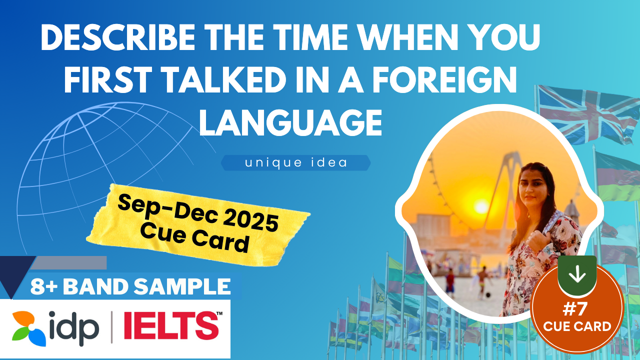 Describe the Time When You First Talked in a Foreign Language | IELTS Speaking Cue Card Sept–Dec 2025 | 8 Band